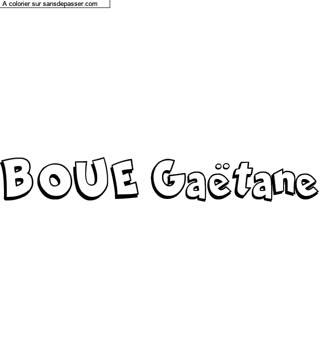 Coloriage pr&eacute;nom personnalis&eacute; "BOUE Ga&euml;tane" par un invit&eacute;