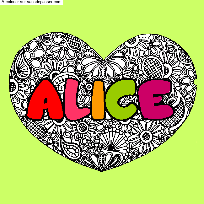 Coloriage Coloriage pr&eacute;nom ALICE - d&eacute;cor Mandala coeur par un invité