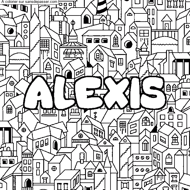 Coloriage Coloriage pr&eacute;nom ALEXIS - d&eacute;cor Ville par un invit&eacute;