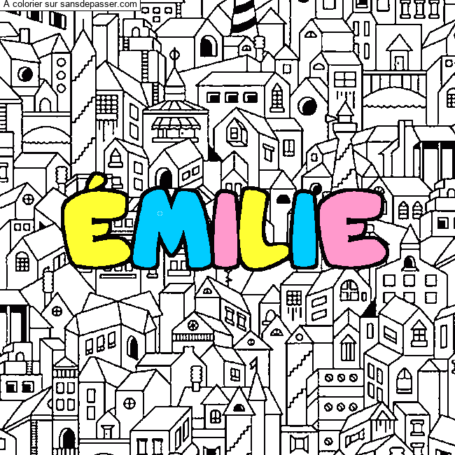 Coloriage Coloriage pr&eacute;nom &Eacute;MILIE - d&eacute;cor Ville par un invit&eacute;
