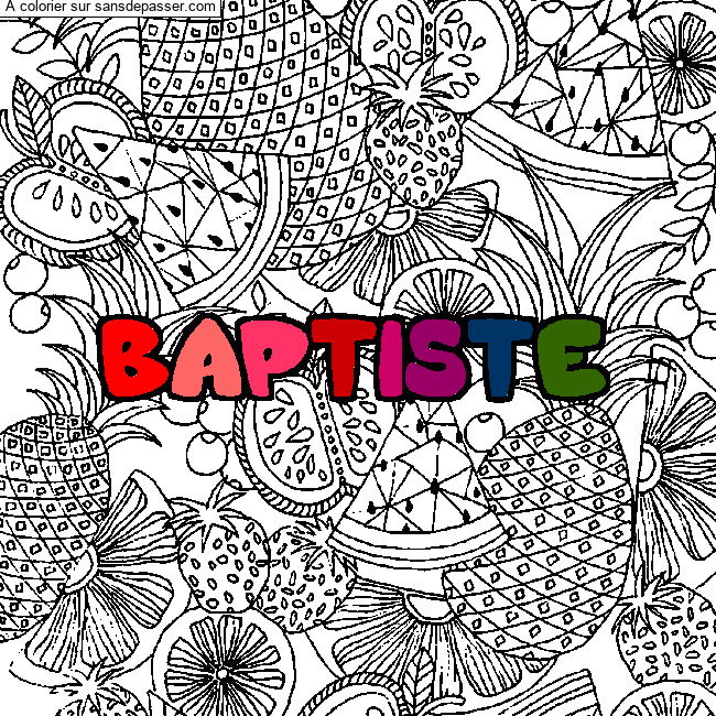 Coloriage Coloriage pr&eacute;nom BAPTISTE - d&eacute;cor Mandala fruits par un invit&eacute;
