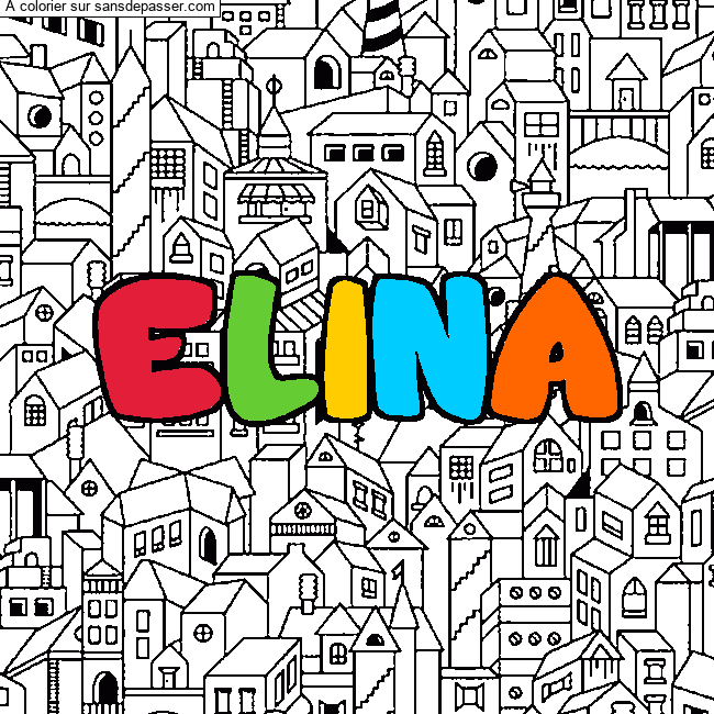 Coloriage Coloriage pr&eacute;nom ELINA - d&eacute;cor Ville par un invit&eacute;