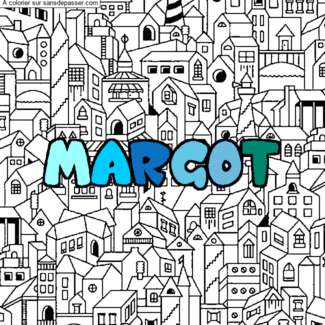 Coloriage Coloriage pr&eacute;nom MARGOT - d&eacute;cor Ville par un invit&eacute;