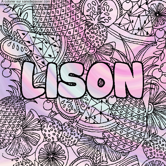 Coloriage Coloriage pr&eacute;nom LISON - d&eacute;cor Mandala fruits par un invit&eacute;