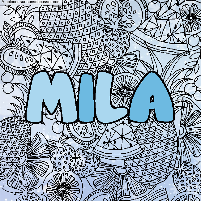Coloriage pr&eacute;nom MILA - d&eacute;cor Mandala fruits par un invit&eacute;