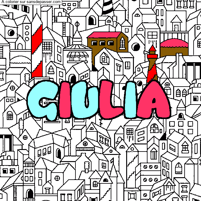 Coloriage Coloriage pr&eacute;nom GIULIA - d&eacute;cor Ville par giulia