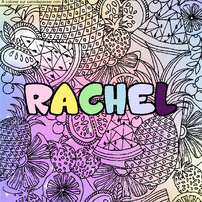 Coloriage Coloriage pr&eacute;nom RACHEL - d&eacute;cor Mandala fruits par un invit&eacute;