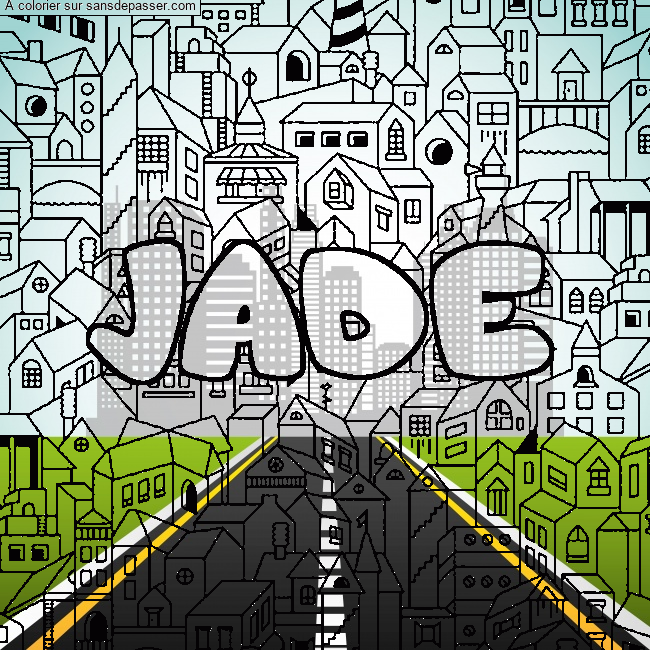 Coloriage Coloriage pr&eacute;nom JADE - d&eacute;cor Ville par un invit&eacute;