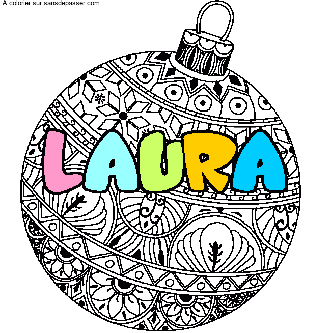 Coloriage Coloriage pr&eacute;nom LAURA - d&eacute;cor Boule de No&euml;l par un invit&eacute;