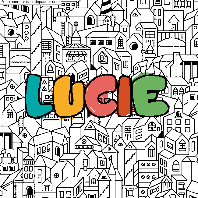 Coloriage Coloriage pr&eacute;nom LUCIE - d&eacute;cor Ville par un invit&eacute;