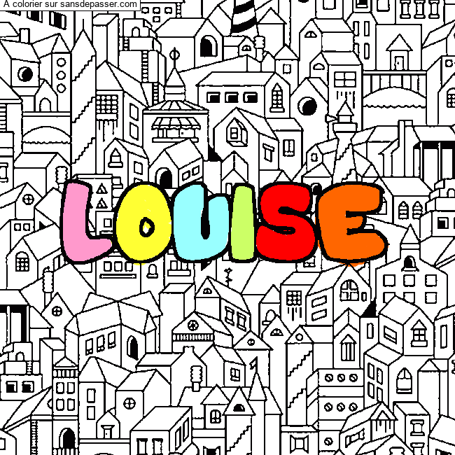 Coloriage Coloriage pr&eacute;nom LOUISE - d&eacute;cor Ville par un invit&eacute;