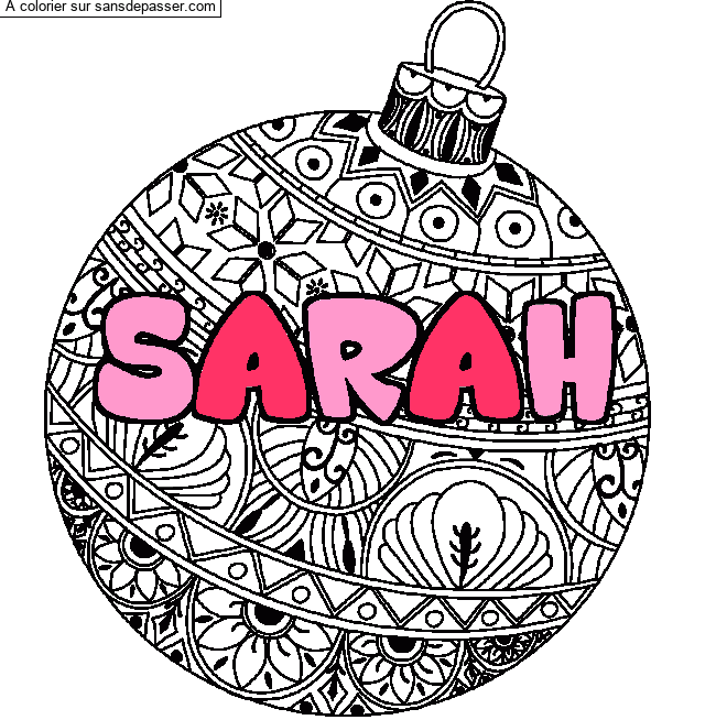 Coloriage Coloriage pr&eacute;nom SARAH - d&eacute;cor Boule de No&euml;l par Moche