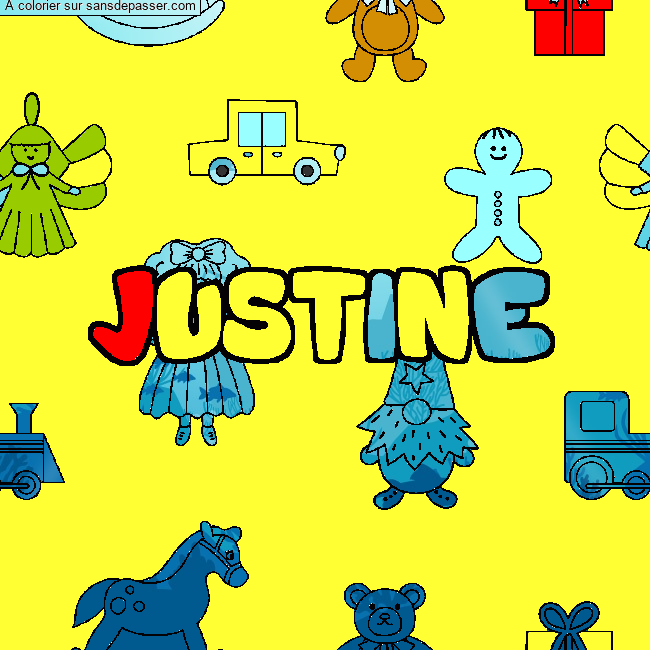 Coloriage Coloriage pr&eacute;nom JUSTINE - d&eacute;cor Jouets par un invit&eacute;