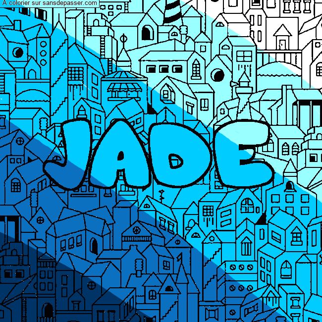 Coloriage Coloriage pr&eacute;nom JADE - d&eacute;cor Ville par un invit&eacute;
