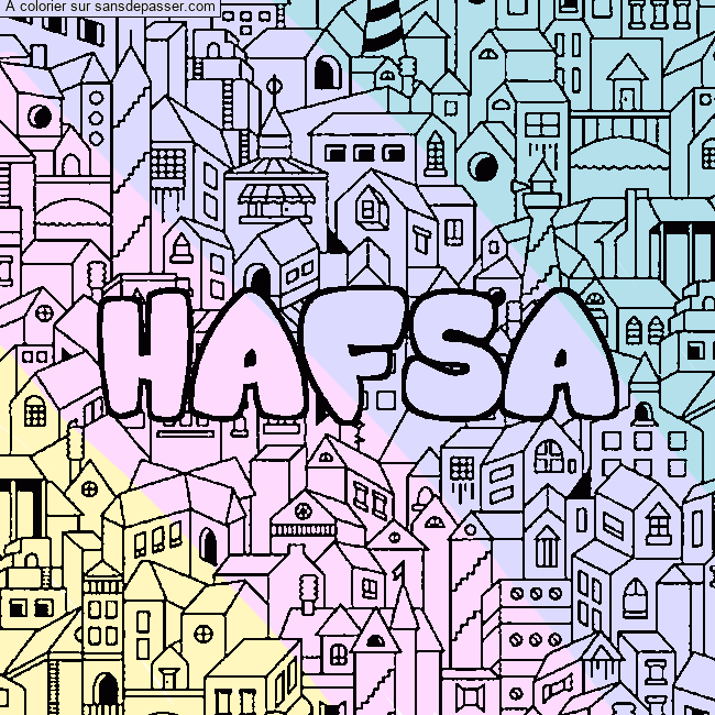 Coloriage Coloriage pr&eacute;nom HAFSA - d&eacute;cor Ville par un invit&eacute;