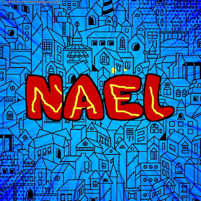 Coloriage Coloriage pr&eacute;nom NAEL - d&eacute;cor Ville par un invit&eacute;