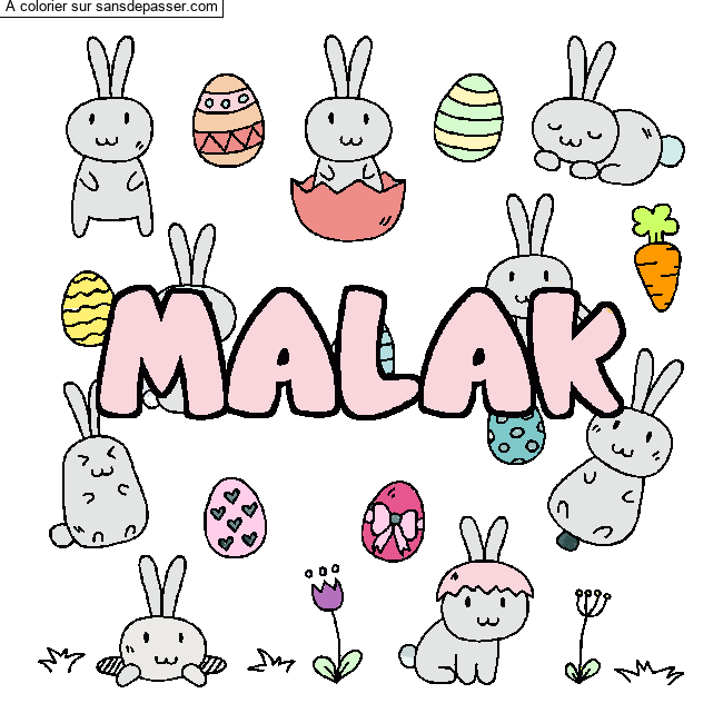 Coloriage Coloriage pr&eacute;nom MALAK - d&eacute;cor Paques par un invit&eacute;