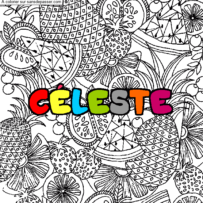 Coloriage Coloriage pr&eacute;nom C&Eacute;LESTE - d&eacute;cor Mandala fruits par un invit&eacute;