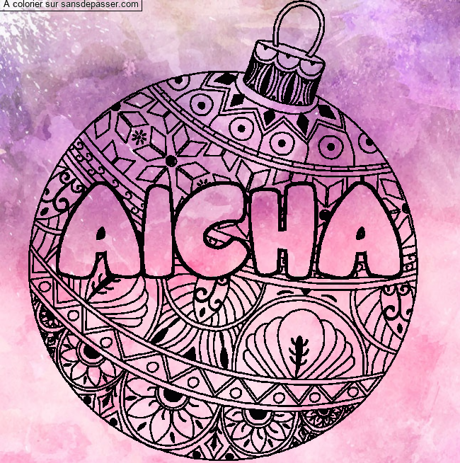Coloriage pr&eacute;nom AICHA - d&eacute;cor Boule de No&euml;l par un invit&eacute;