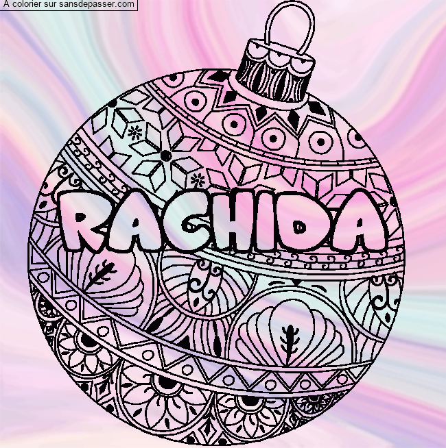 Coloriage pr&eacute;nom RACHIDA - d&eacute;cor Boule de No&euml;l par un invit&eacute;