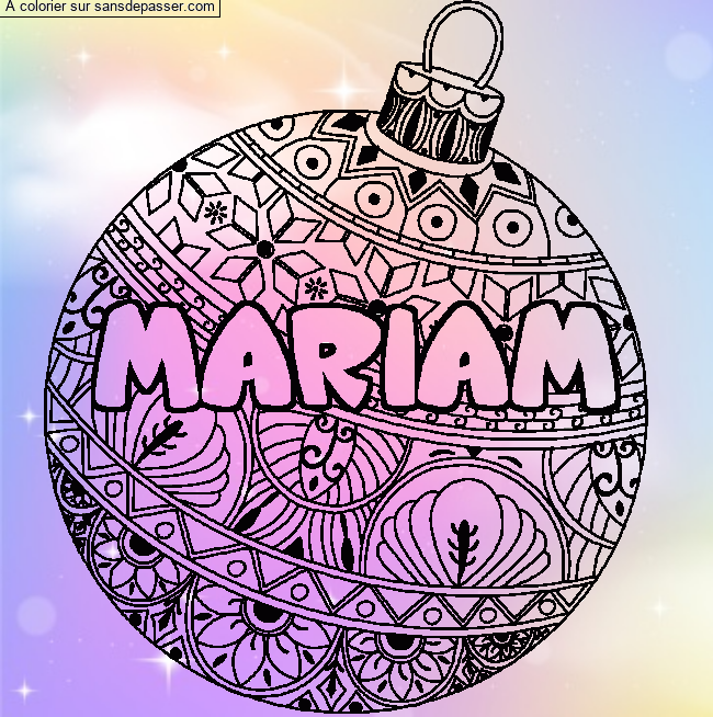 Coloriage pr&eacute;nom MARIAM - d&eacute;cor Boule de No&euml;l par un invit&eacute;
