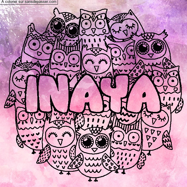 Coloriage pr&eacute;nom INAYA - d&eacute;cor Chouettes par un invit&eacute;