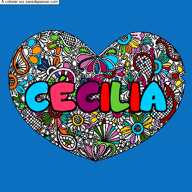 Coloriage Coloriage pr&eacute;nom C&Eacute;CILIA - d&eacute;cor Mandala coeur par un invité