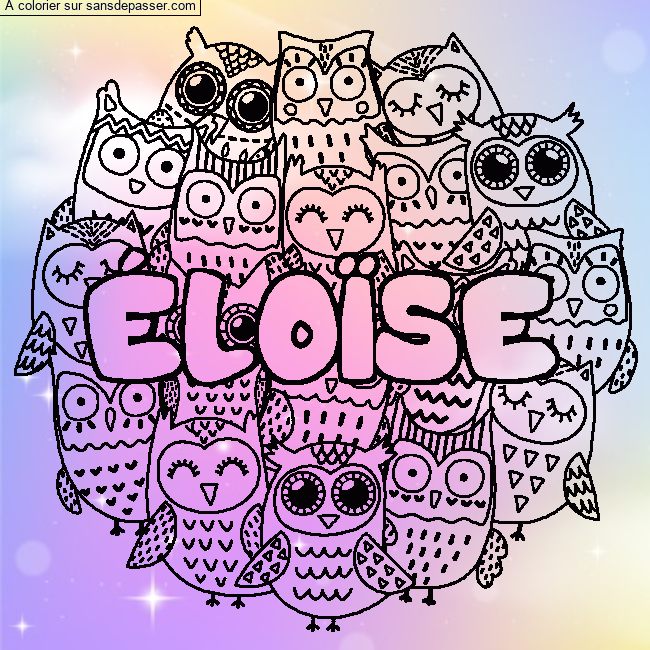 Coloriage Coloriage pr&eacute;nom &Eacute;LO&Iuml;SE - d&eacute;cor Chouettes par un invit&eacute;