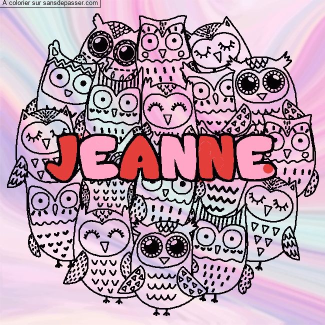 Coloriage Coloriage pr&eacute;nom JEANNE - d&eacute;cor Chouettes par un invit&eacute;