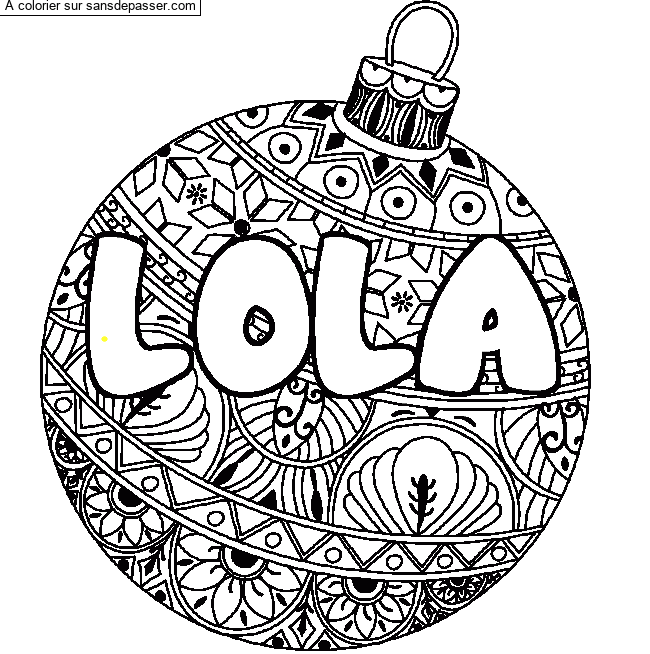 Coloriage Coloriage pr&eacute;nom LOLA - d&eacute;cor Boule de No&euml;l par un invit&eacute;