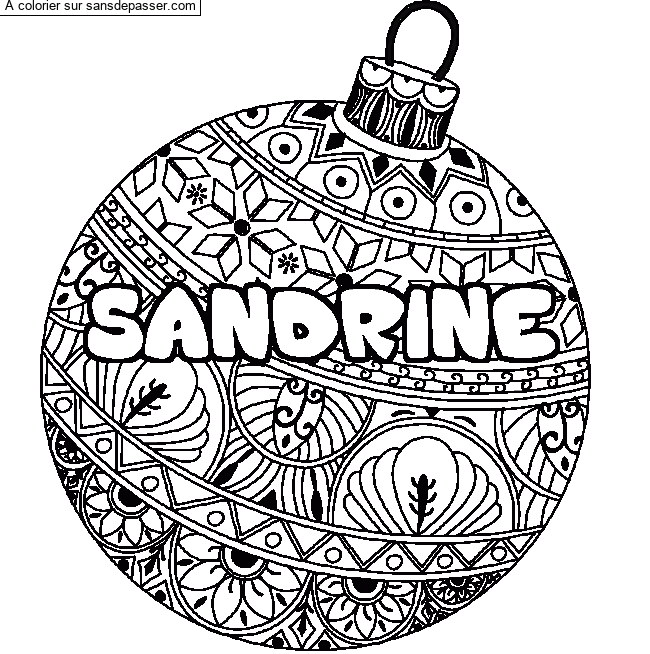 Coloriage Coloriage pr&eacute;nom SANDRINE - d&eacute;cor Boule de No&euml;l par un invit&eacute;