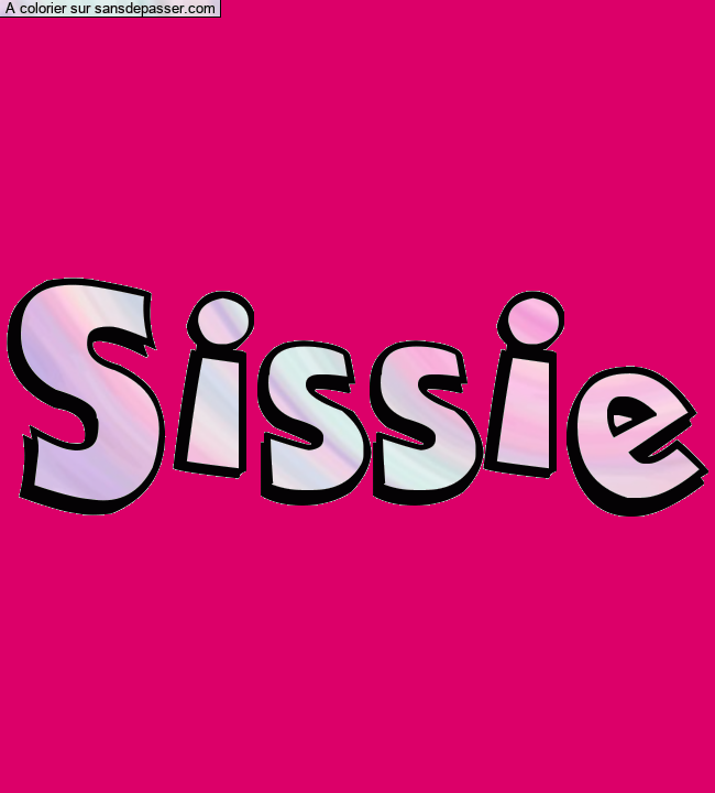 Coloriage prénom personnalisé "Sissie" par Pinpomme2014