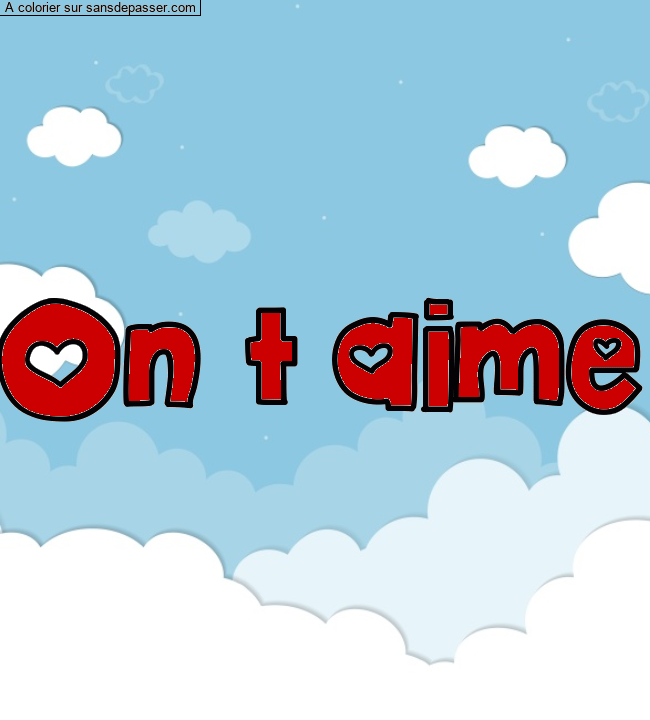 Coloriage pr&eacute;nom personnalis&eacute; "On t aime" par moin