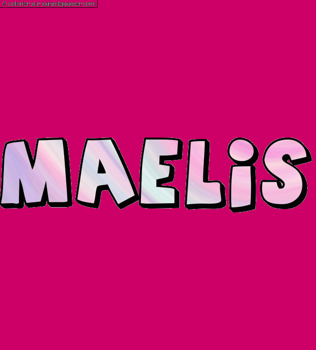 Coloriage prénom personnalisé "Maelis" par Pinpomme2014