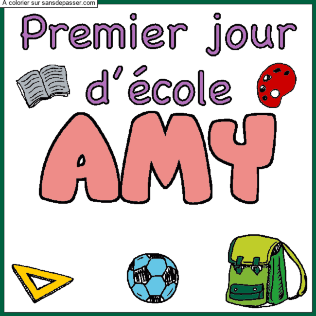 Coloriage prénom AMY - décor Premier jour d'école par un invité