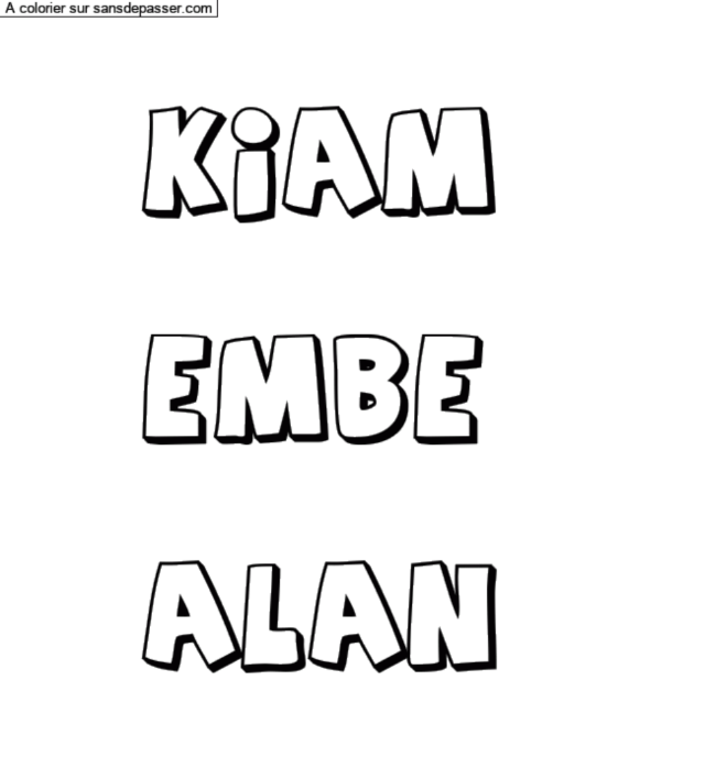 Coloriage prénom personnalisé "Kiam 

Embe 

Alan" par un invité