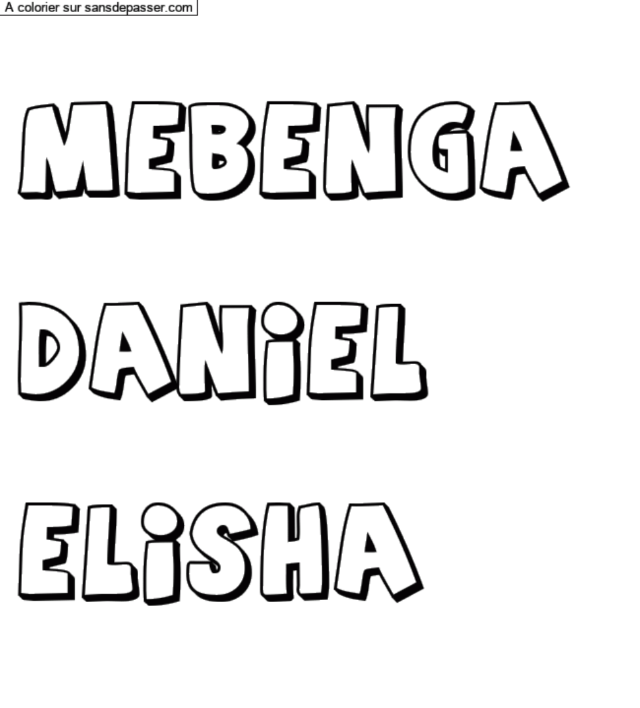 Coloriage personnalisé "Mebenga 

Daniel 

Elisha" par un invité