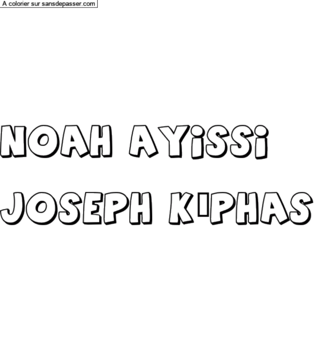 Coloriage personnalisé "Noah Ayissi
 
Joseph Képhas" par un invité