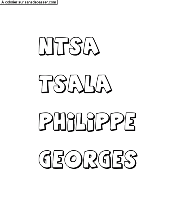Coloriage prénom personnalisé "Ntsa 

Tsala 

Philippe 

Georges" par un invité
