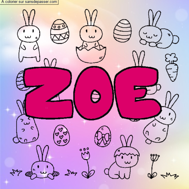 Coloriage prénom ZOE - décor Paques par un invité