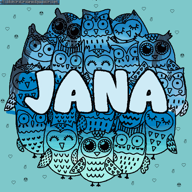 Coloriage pr&eacute;nom JANA - d&eacute;cor Chouettes par un invit&eacute;