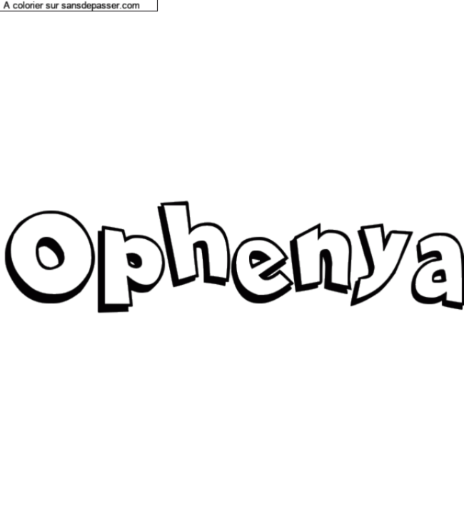 Coloriage pr&eacute;nom personnalis&eacute; "Ophenya" par un invit&eacute;