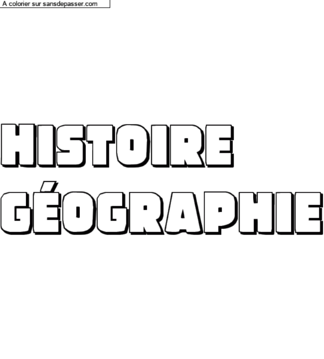 Coloriage personnalisé "Histoire
Géographie" par un invité