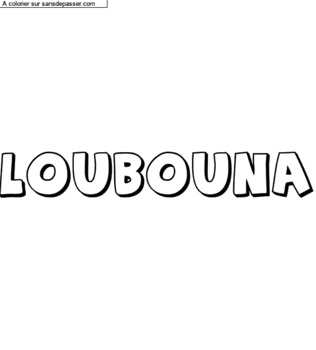 Coloriage prénom personnalisé "LOUBOUNA" par un invité