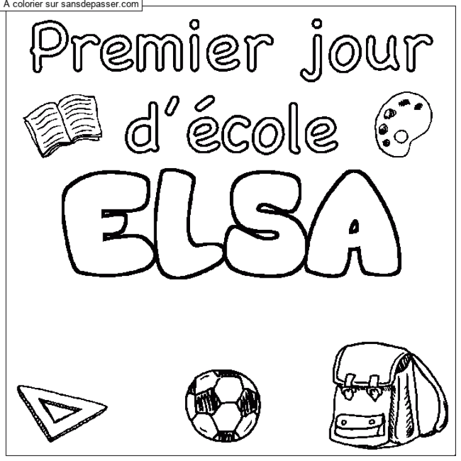 Coloriage prénom ELSA - décor Premier jour d'école par un invité