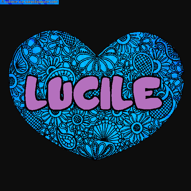 Coloriage prénom LUCILE - décor Mandala coeur par un invité