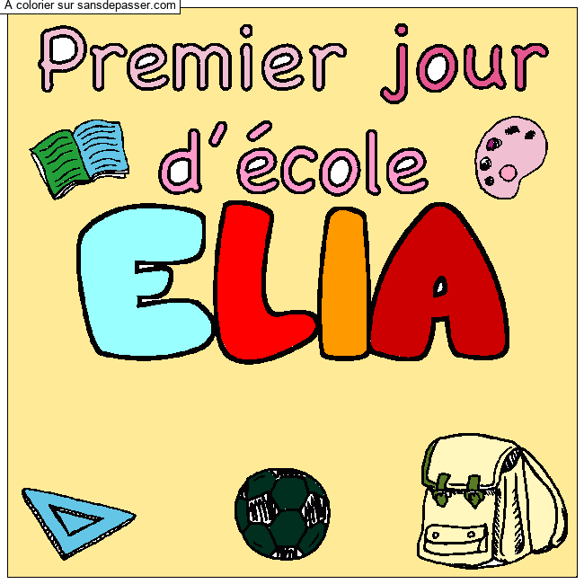 Coloriage prénom ELIA - décor Premier jour d'école par un invité