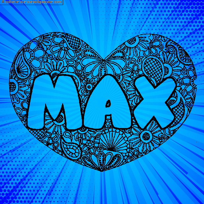 Coloriage prénom MAX - décor Mandala coeur par un invité