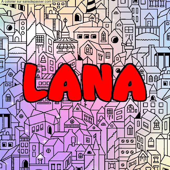 Coloriage prénom LANA - décor Ville par Mimi_Hono
