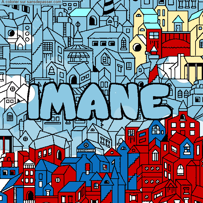 Coloriage Coloriage pr&eacute;nom IMANE - d&eacute;cor Ville par un invit&eacute;